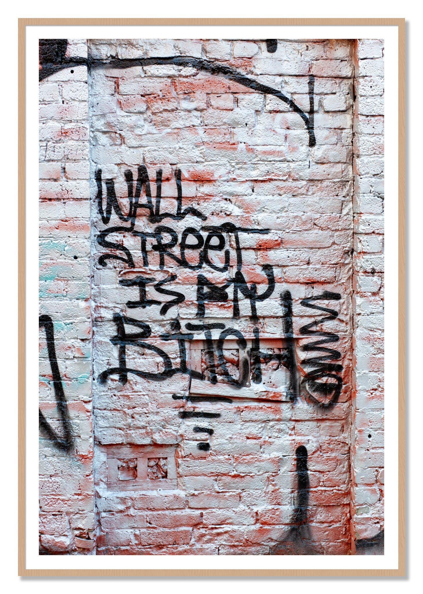 Wall Street Is My Bitch by Dylan Ozanich, 48×72 print with a White Border in an Oak frame