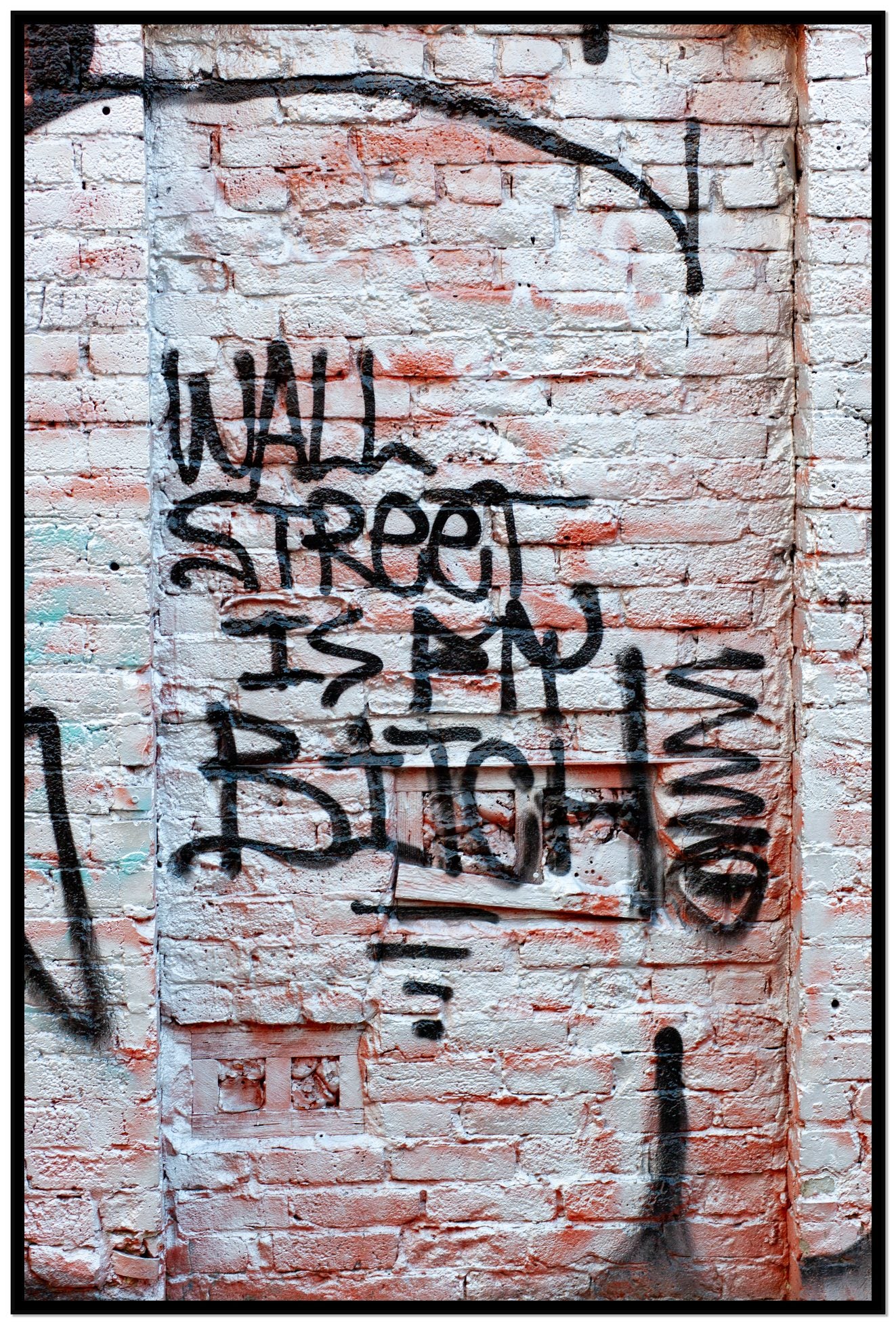 Wall Street Is My Bitch by Dylan Ozanich, 48×72 Full Bleed Print in a Black frame