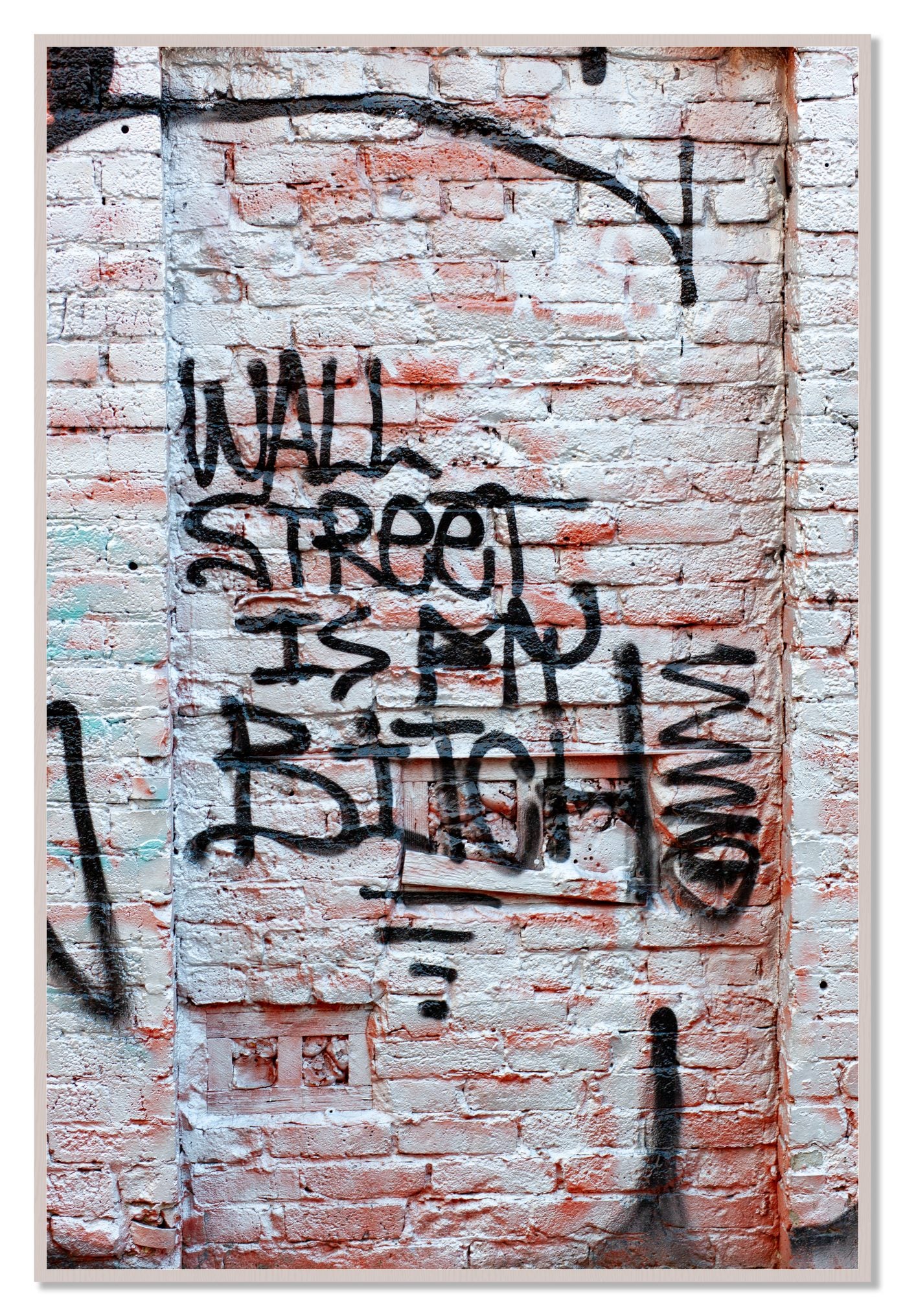 Wall Street Is My Bitch by Dylan Ozanich, 48×72 Full Bleed Print in a White Maple frame