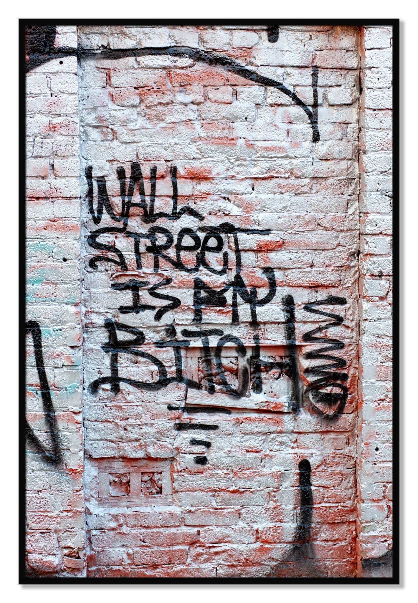 Framed photograph of Wall Street Is My Bitch by Dylan Ozanich, Black frame, Full Bleed