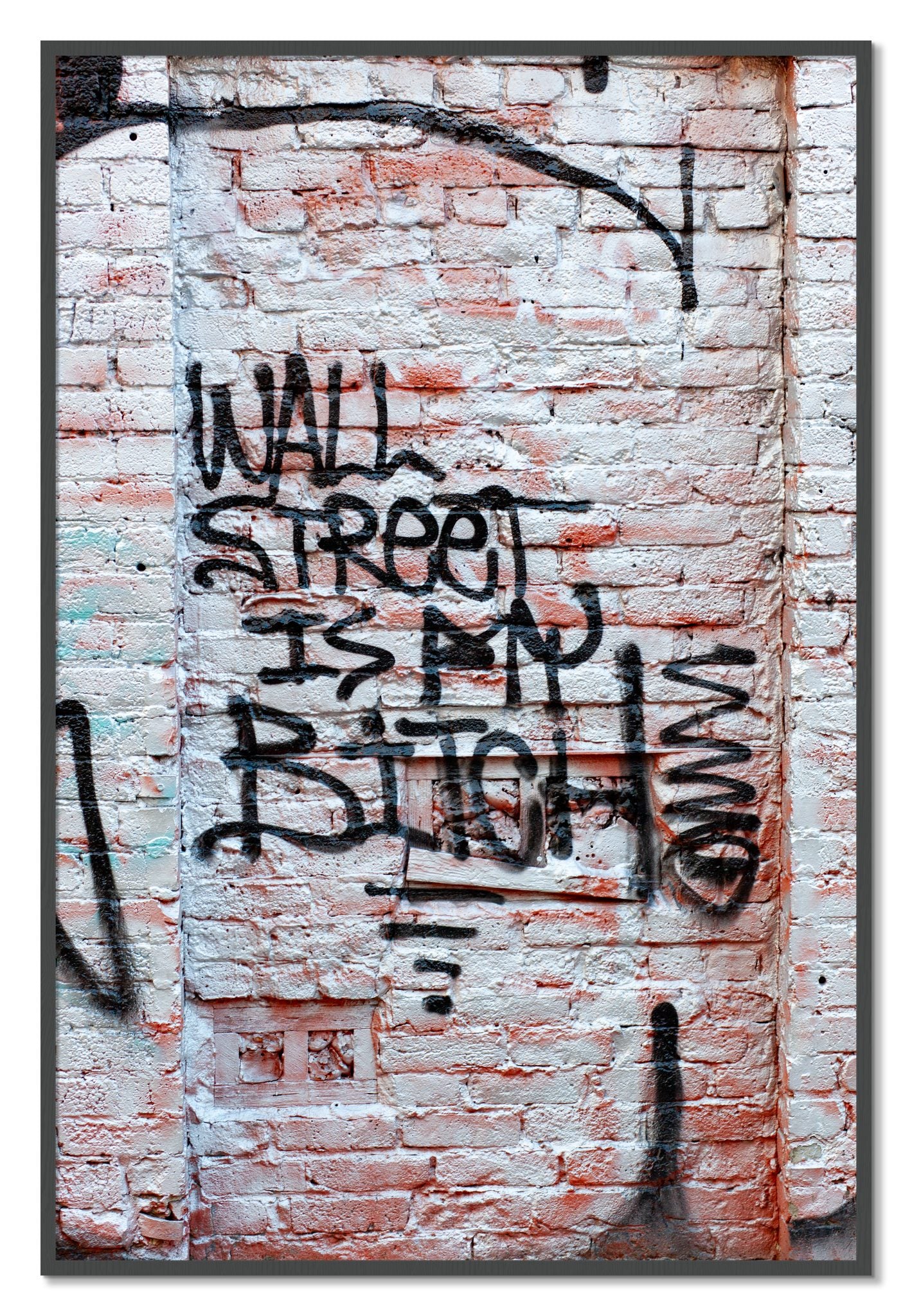 Framed photograph of Wall Street Is My Bitch by Dylan Ozanich, Grey frame, Full Bleed