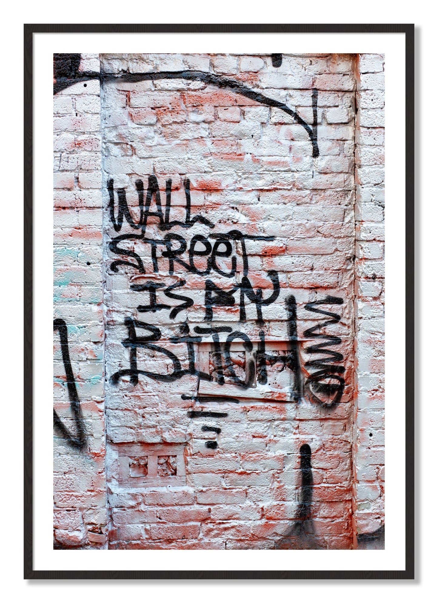 Framed photograph of Wall Street Is My Bitch by Dylan Ozanich, Black Walnut frame, Borders
