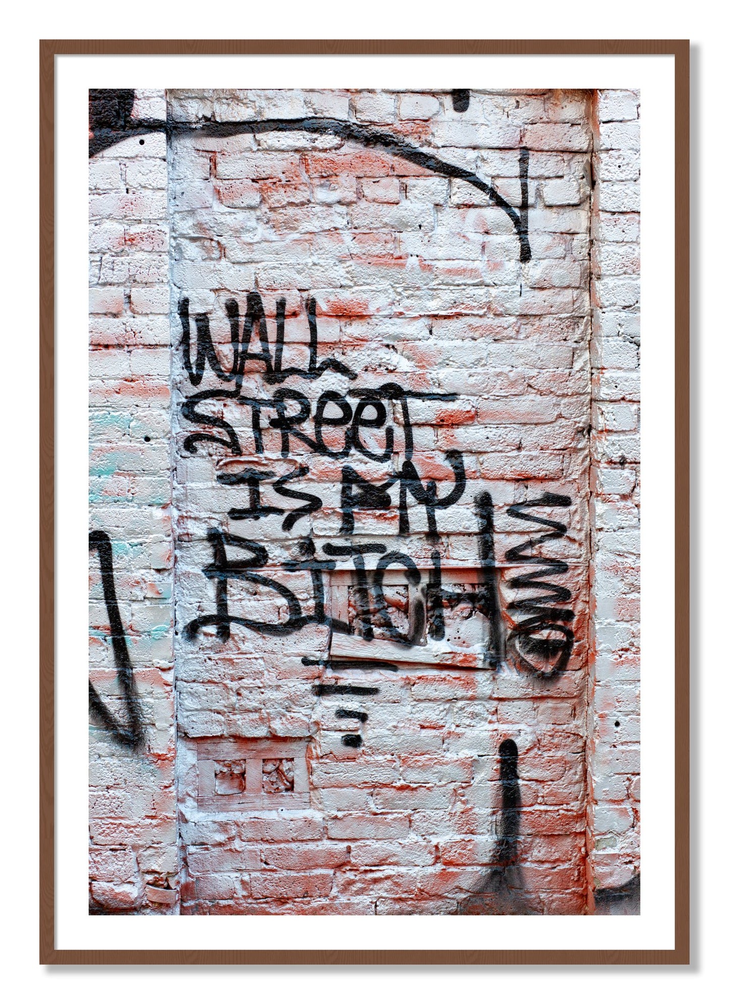 Framed photograph of Wall Street Is My Bitch by Dylan Ozanich, Walnut frame, Borders