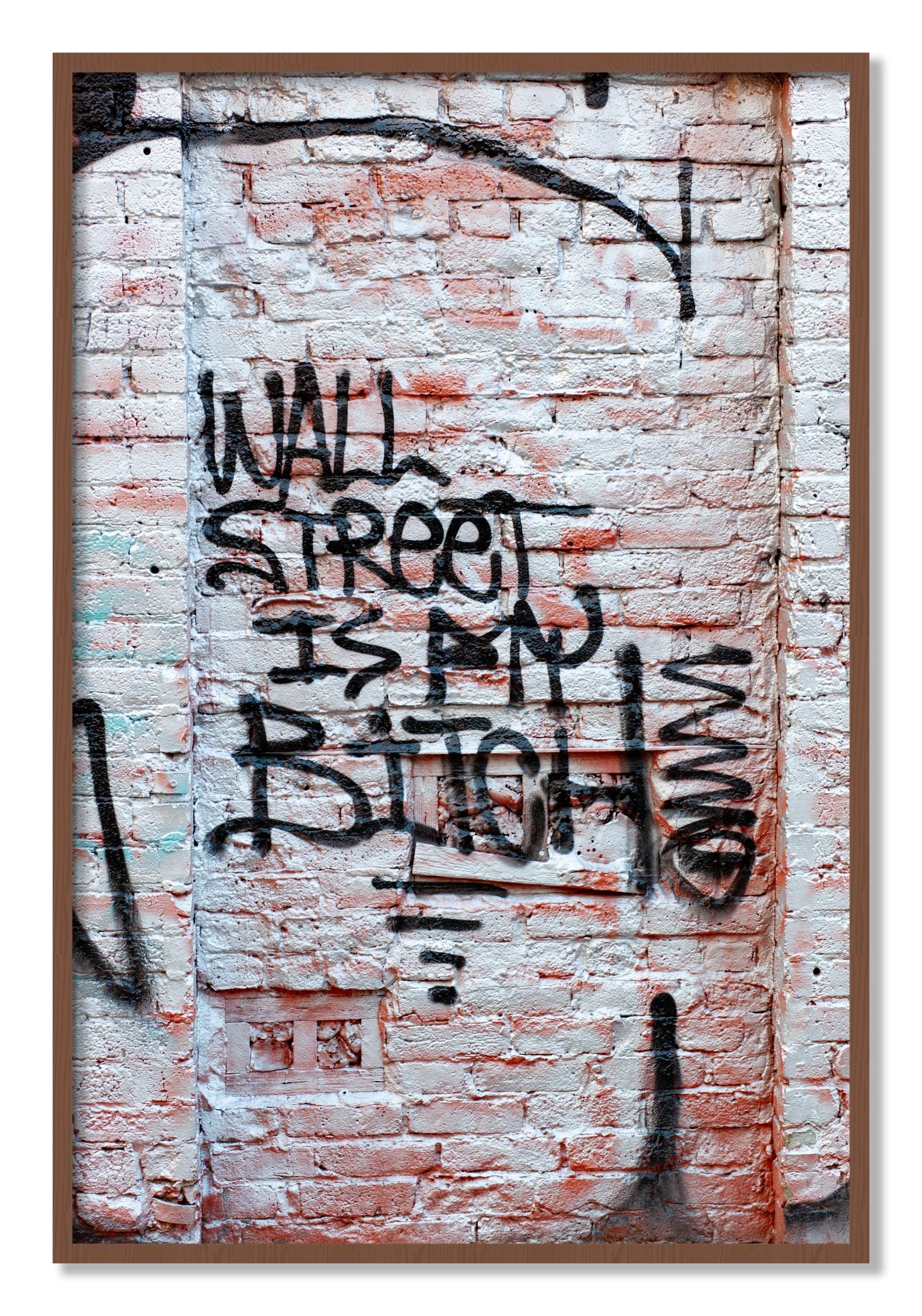 Framed photograph of Wall Street Is My Bitch by Dylan Ozanich, Walnut frame, Full Bleed