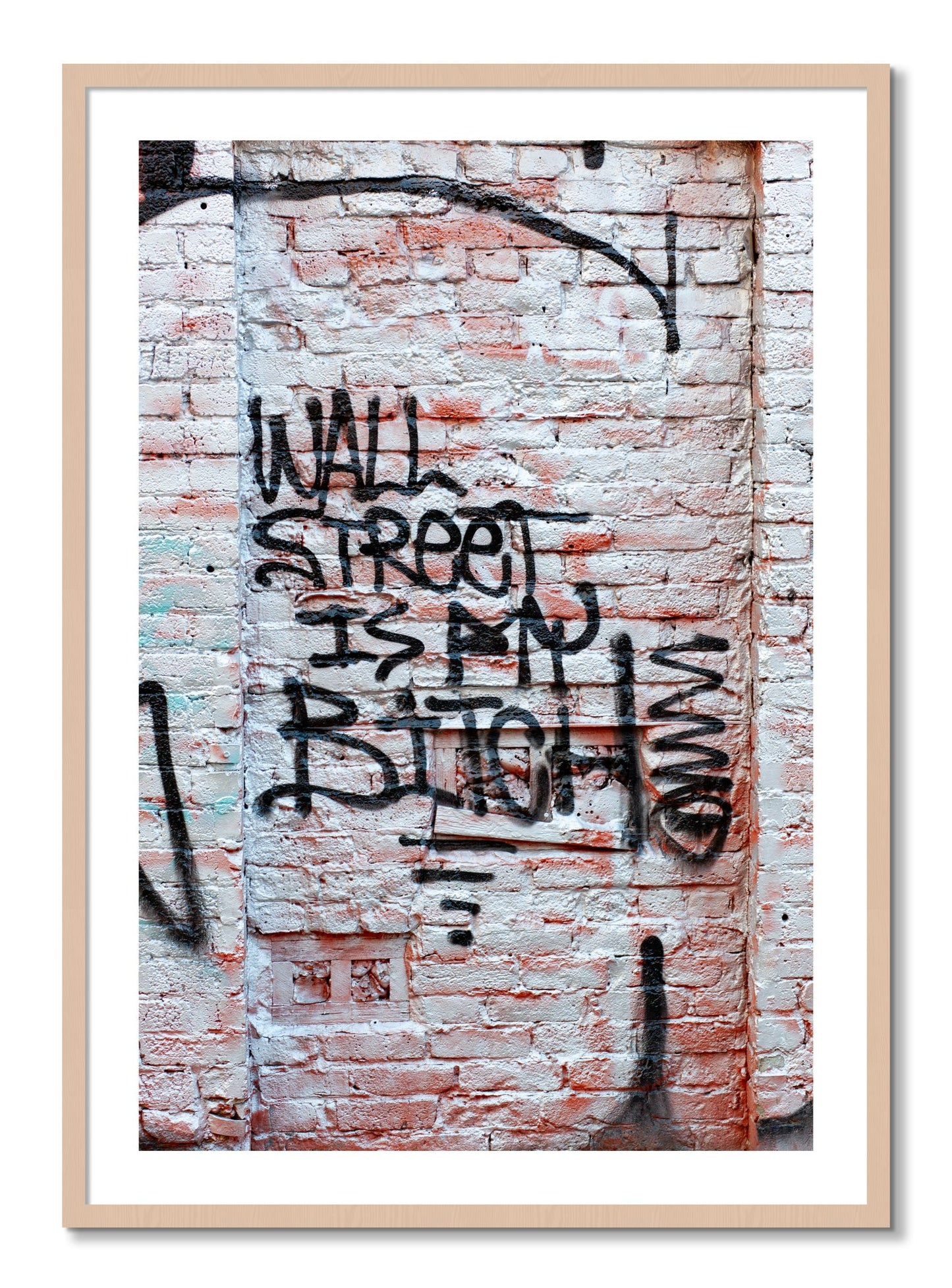 Framed photograph of Wall Street Is My Bitch by Dylan Ozanich, Maple frame, Borders