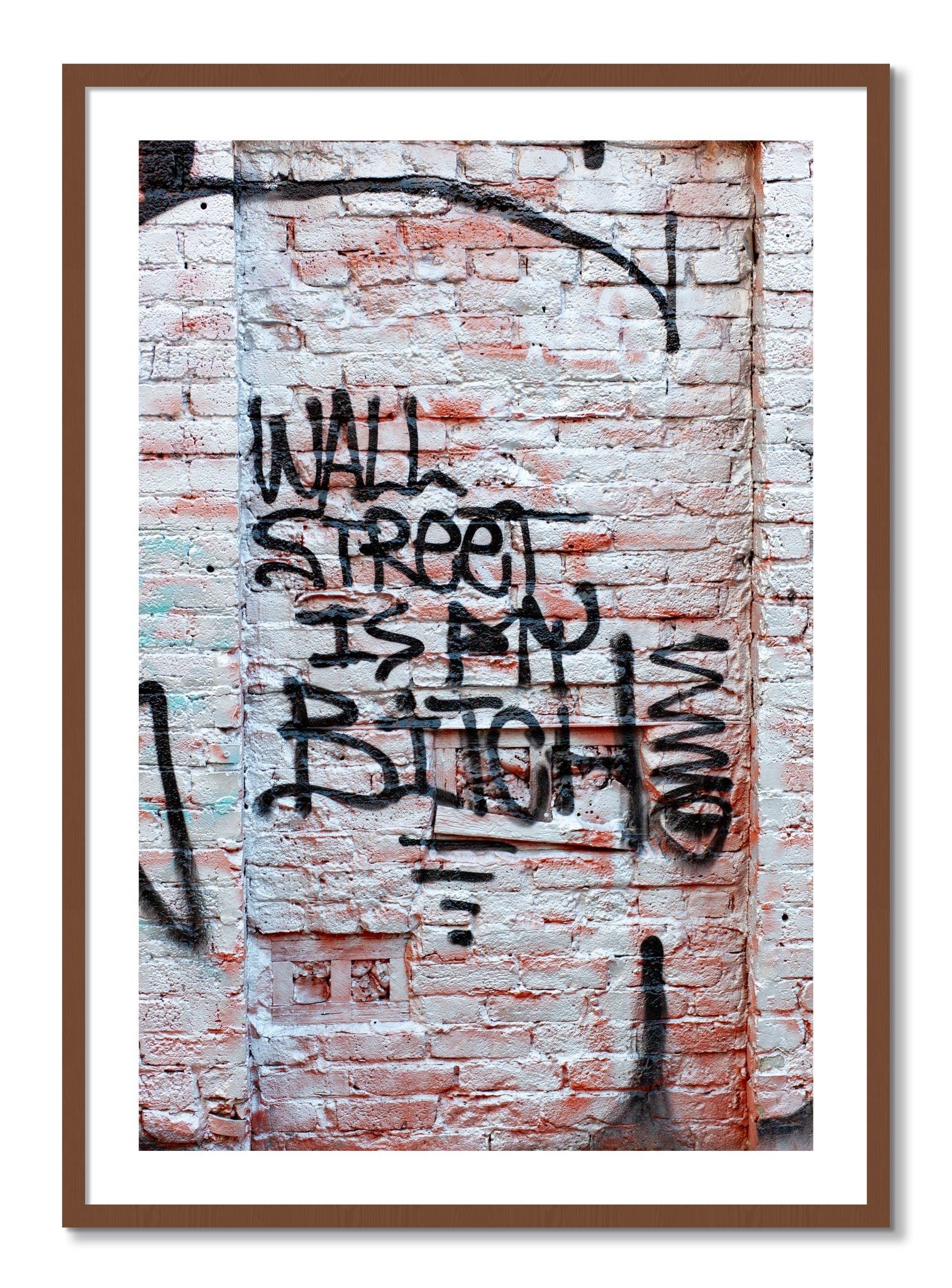 Framed photograph of Wall Street Is My Bitch by Dylan Ozanich, Walnut frame, Borders