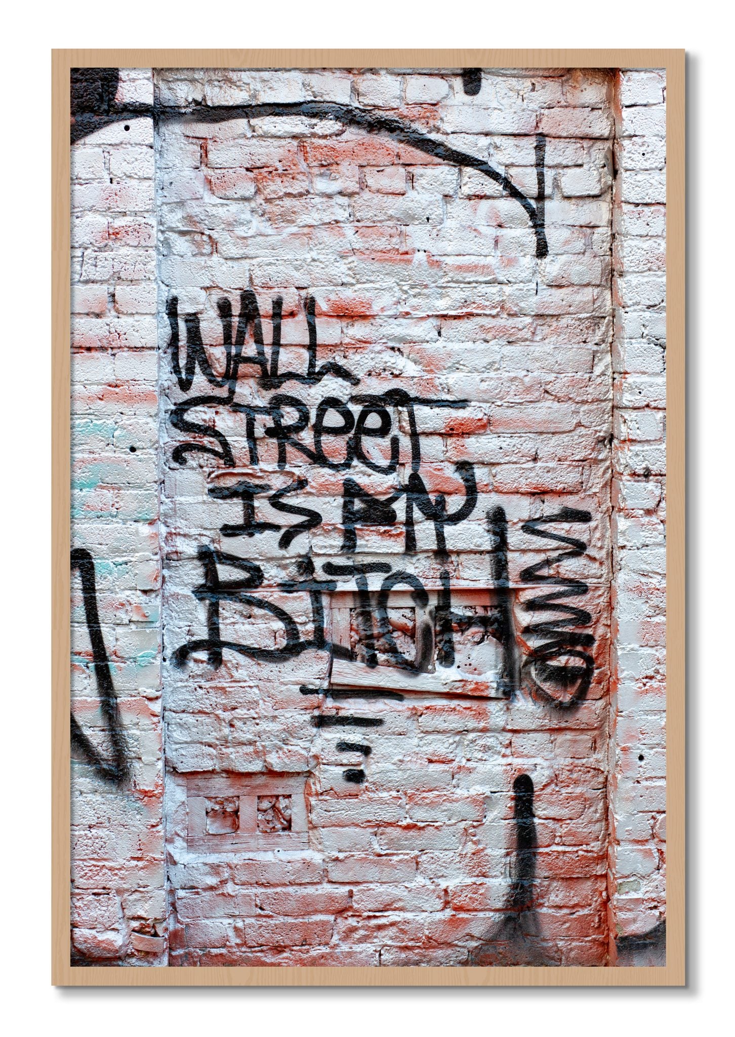 Framed photograph of Wall Street Is My Bitch by Dylan Ozanich, Oak frame, Full Bleed