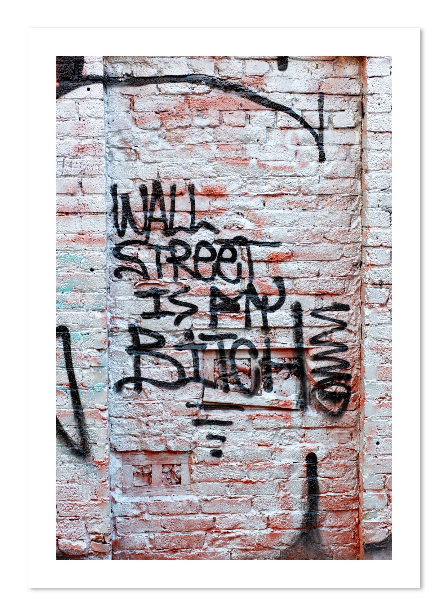Fine art print of Wall Street Is My Bitch by Dylan Ozanich, unframed