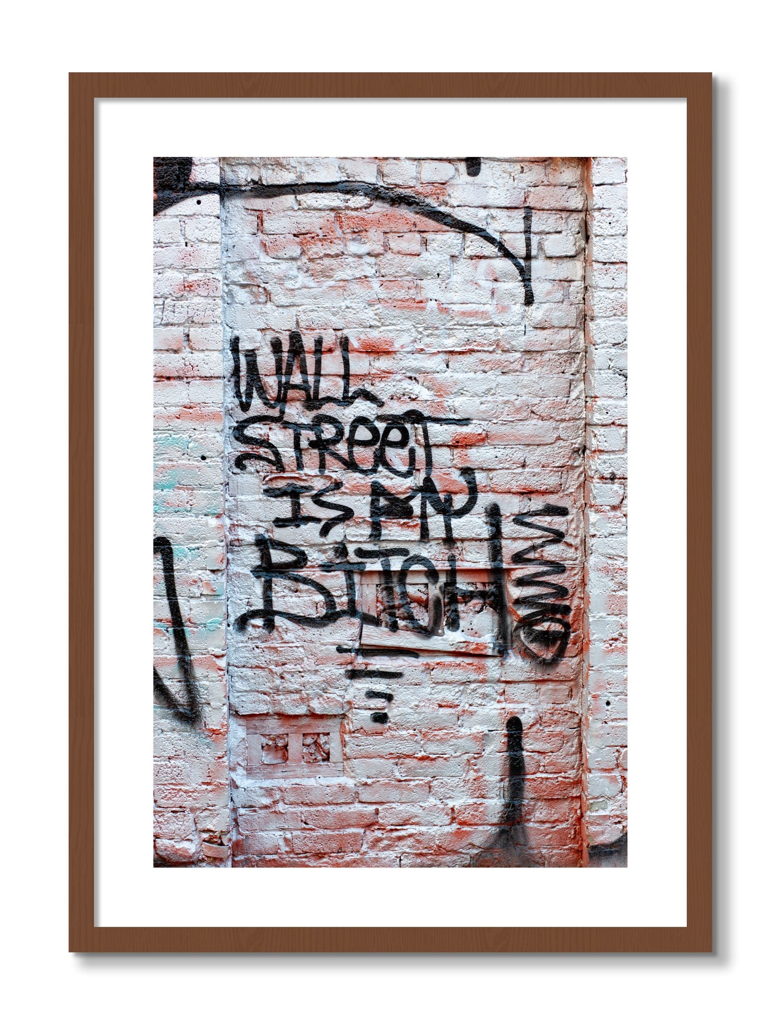 Framed photograph of Wall Street Is My Bitch by Dylan Ozanich, Walnut frame, Borders