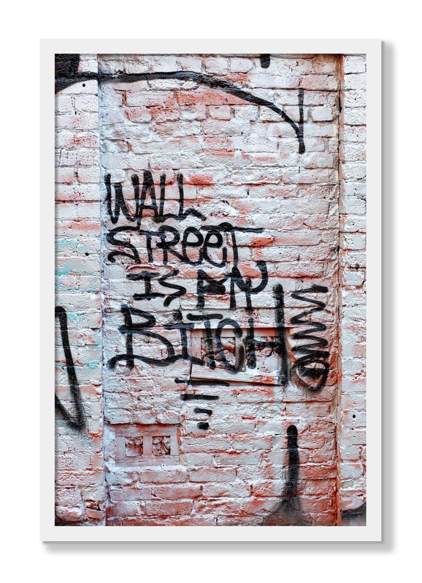 Framed photograph of Wall Street Is My Bitch by Dylan Ozanich, White frame, Full Bleed