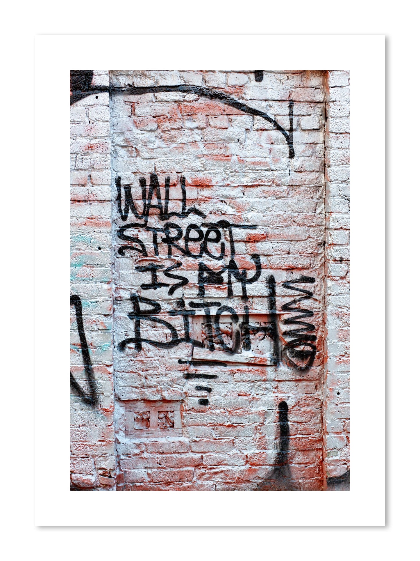 Fine art print of Wall Street Is My Bitch by Dylan Ozanich, unframed