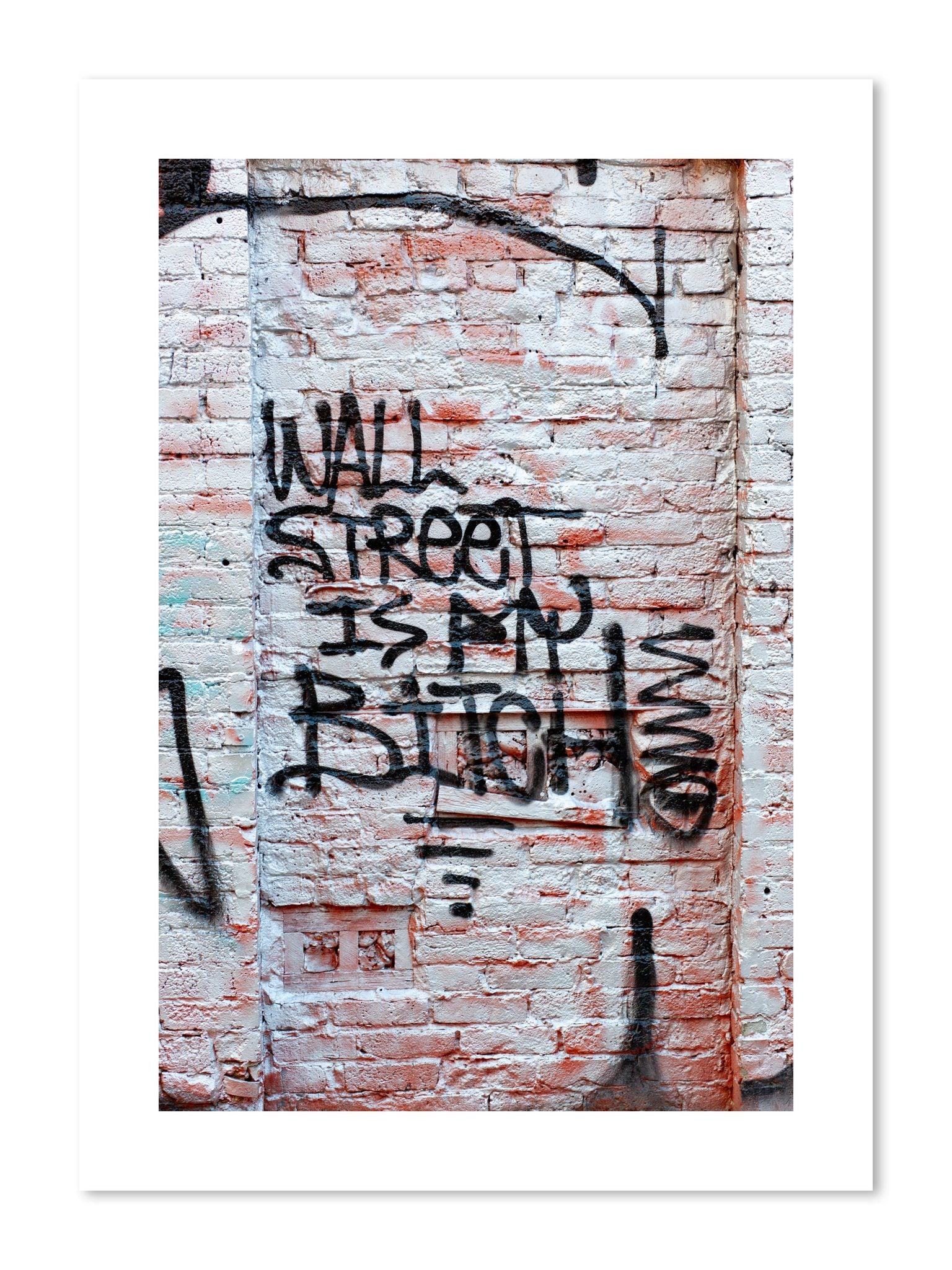 Fine art print of Wall Street Is My Bitch by Dylan Ozanich, unframed